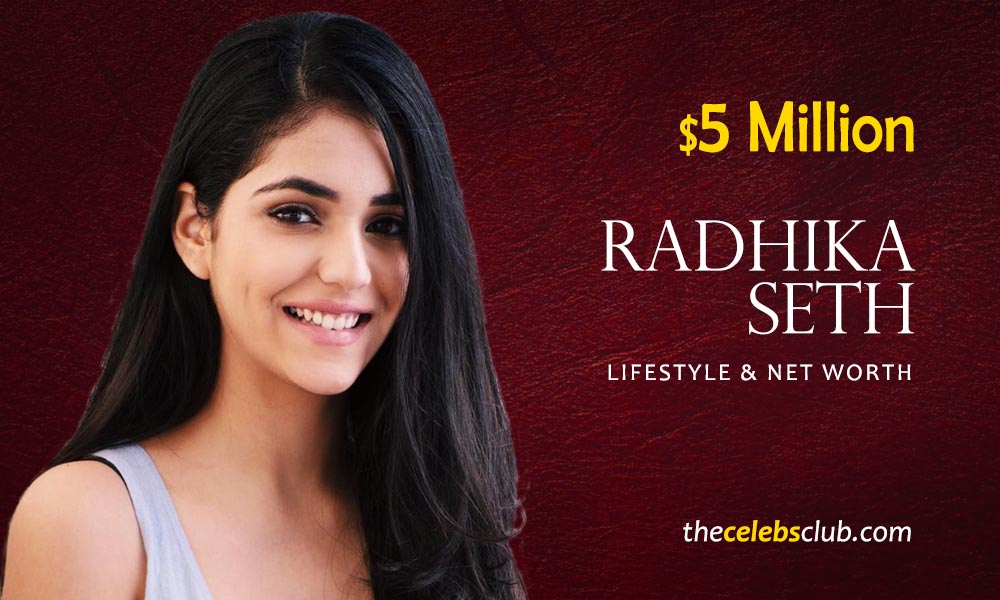 Radhika Seth Age, biography, net worth and quick facts